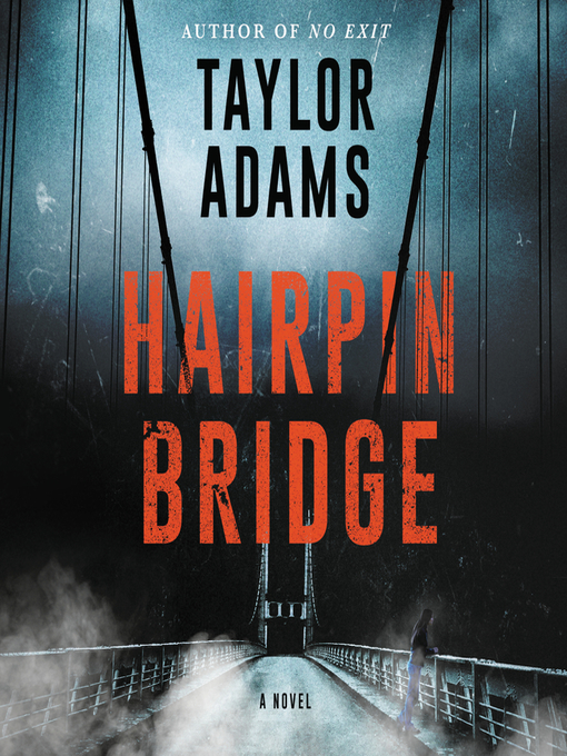 Title details for Hairpin Bridge by Taylor Adams - Available